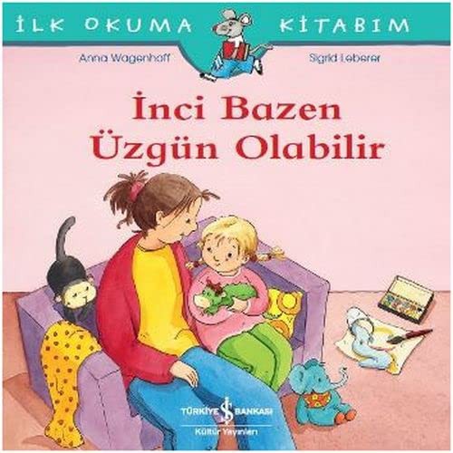 Inci Bazen Üzgün Olabilir-Ilk Okuma Kitabim