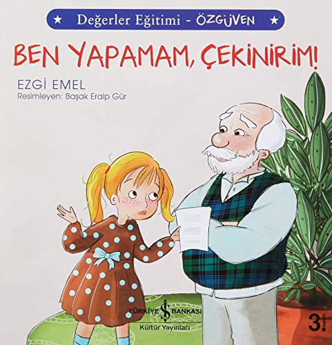 Ben Yapamam Cekinirim! - Degerler Egitimi Özgüven
