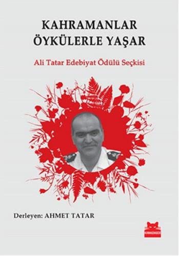 Kahramanlar Öykülerle Yasar - Ali Tatar Edebiyat Ödülü Seckisi
