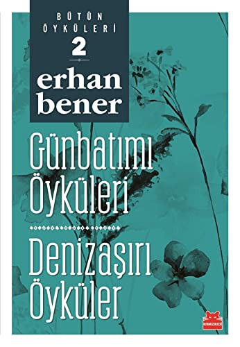 Günbatimi Öyküleri - Denizasiri Öyküler; Bütün Öyküleri - 2