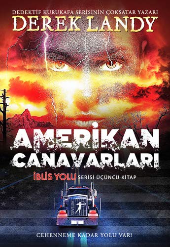 Amerikan Canavarlari; Iblis Yolu Serisi Ücüncü Kitap