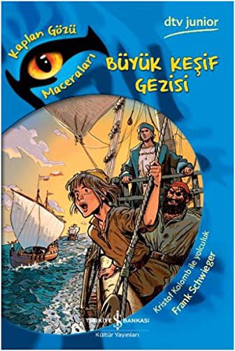 Büyük Kesif Gezisi-Kaplan Gözü Maceralari