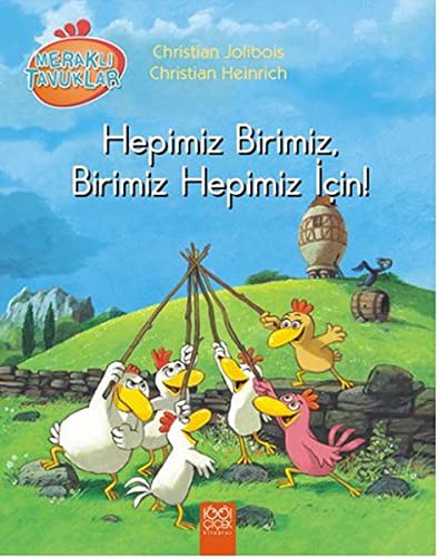 Merakli Tavuklar - Hepimiz Birimiz, Birimiz Hepimiz Icin!