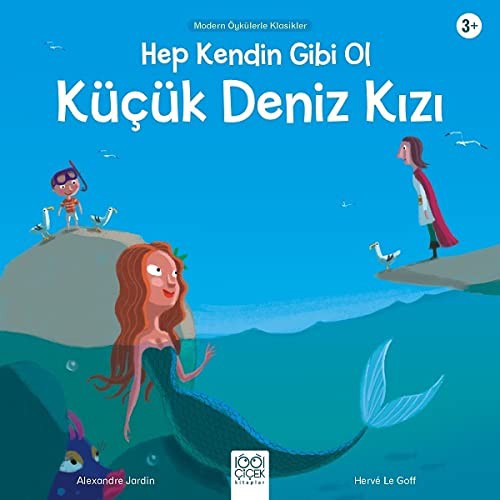 Hep Kendin Gibi Ol Kücük Deniz Kizi
