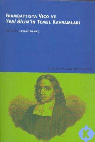 Giambattista Vico ve Yeni Bilim'in Temel Kavramlari