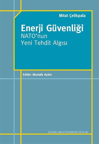 Enerji Guvenligi Nato'nun Yeni Tehdit Algisi