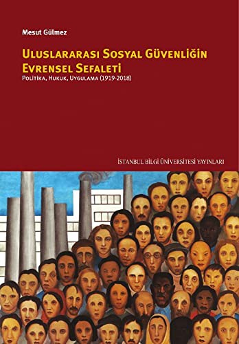 Uluslararasi Sosyal Güvenligin Evrensel Sefaleti