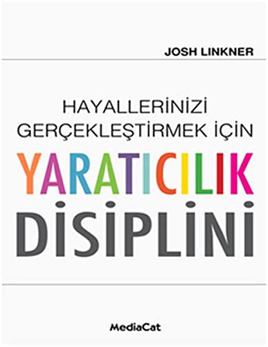 Hayallerinizi Gerceklestirmek Icin Yaraticilik Disiplini