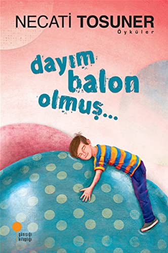 Dayim Balon Olmus..