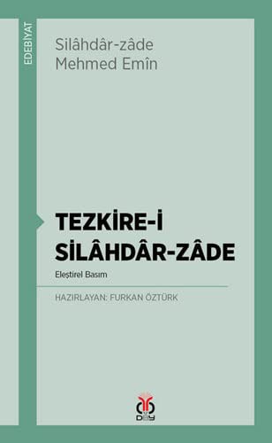 Tezkire-i Silâhdâr-Zâde - Elestirel Basim