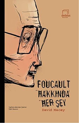 Foucault Hakkinda Her Sey