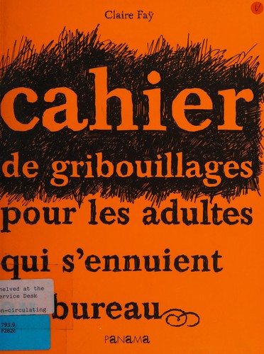 Cahier de gribouillages pour les adultes qui s'ennuient au bureau