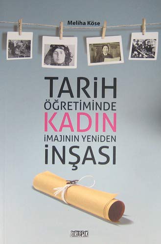 Tarih Ögretiminde Kadin Imajinin Yeniden Insasi