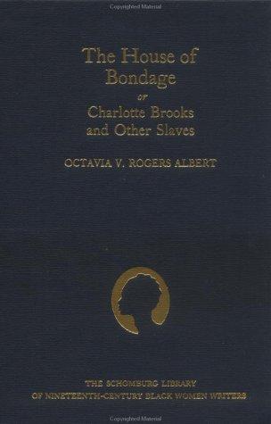 The house of bondage, or, Charlotte Brooks and other slaves