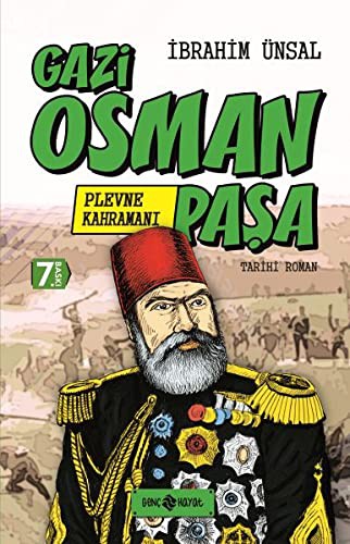 Bizim Kahramanlarimiz 1-Plevne Kahramani Gazi Osman Pasa