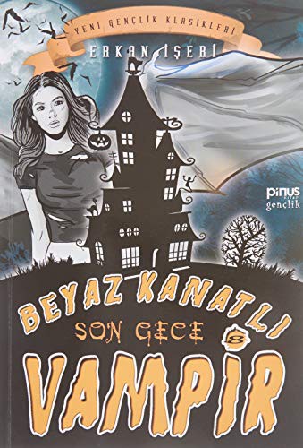 Son Gece - Beyaz Kanatlı Vampir 8