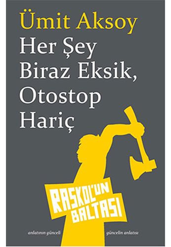 Her Sey Biraz Eksik Otostop Haric