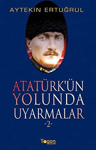 Ataturk'un Yolunda Uyarmalar 2