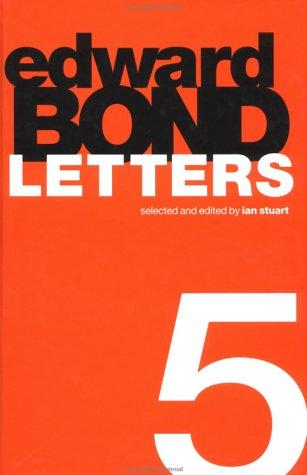Edward Bond Letters 5 (Contemporary Theatre Studies)