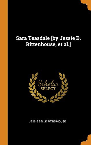 Sara Teasdale [by Jessie B. Rittenhouse, et al.]
