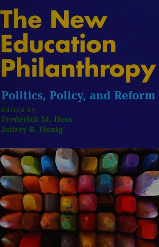 The new education philanthropy