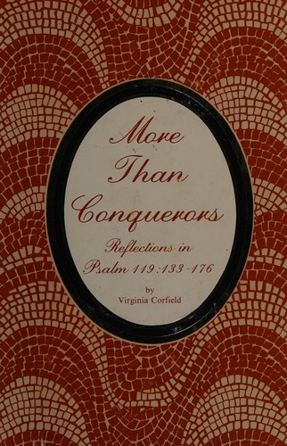 More than conquerors: Reflections in Psalm 119:133-176 (The reflection series)
