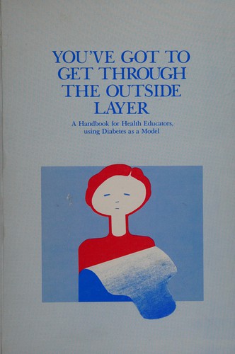 You'Ve Got to Get Through the Outside Layer