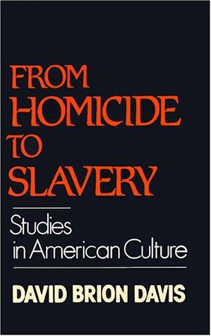 From homicide to slavery