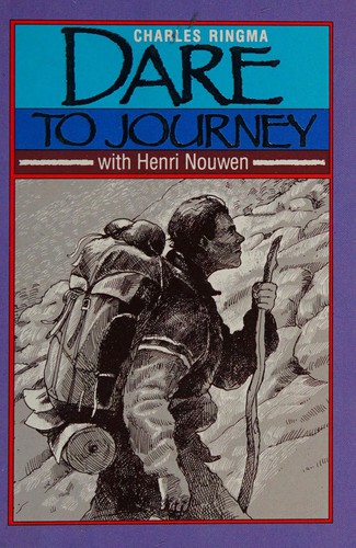 Dare to journey with Henri Nouwen