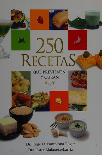 250 recetas que previenen y curan