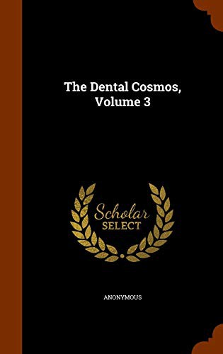 The Dental Cosmos, Volume 3
