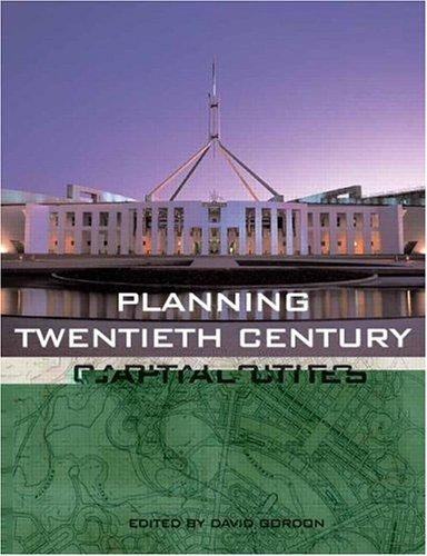 Planning twentieth-century capital cities