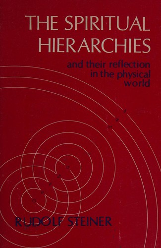 The spiritual hierarchies and their reflection in the physical world