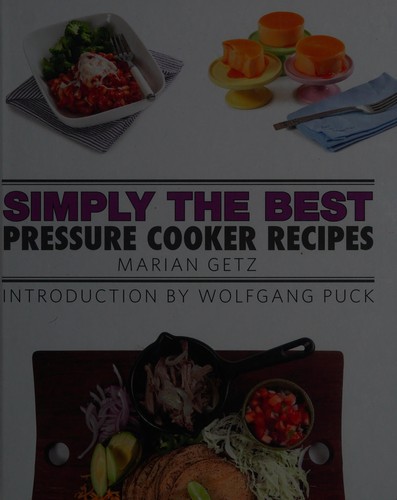 Simply the best pressure cooker recipes
