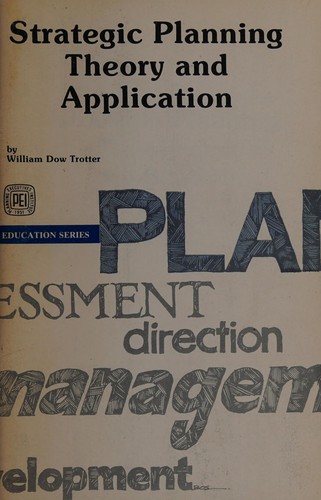 Strategic Planning Theory and Application (Education Series / Planning Executives Institute)