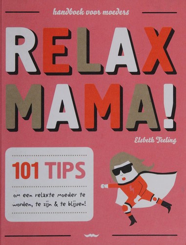 Relax mama!