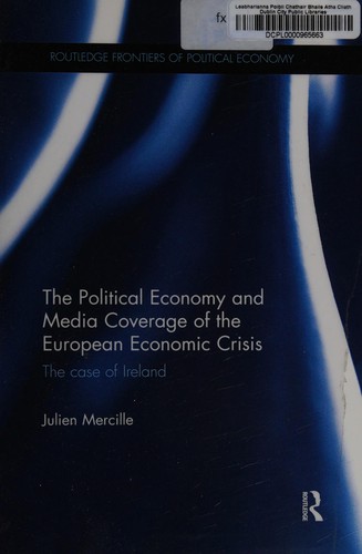 Political Economy and Media Coverage of the European Economic Crisis