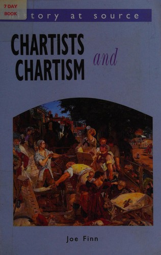 Chartists and Chartism (History at Source)