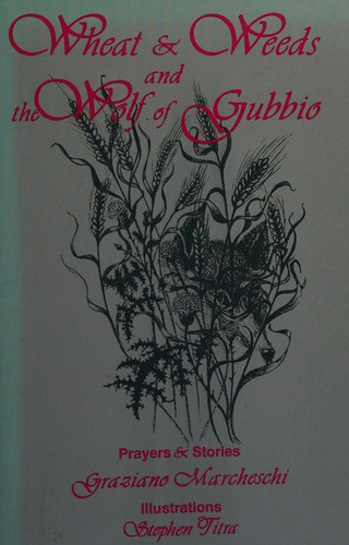 Wheat and weeds and the wolf of Gubbio