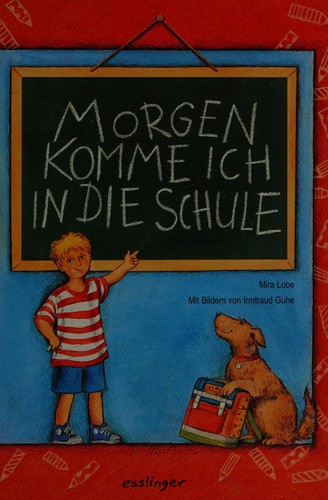 Morgen komme ich in die Schule