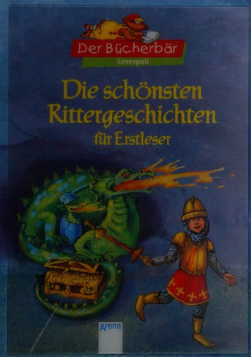 Die schönsten Rittergeschichten für Erstleser