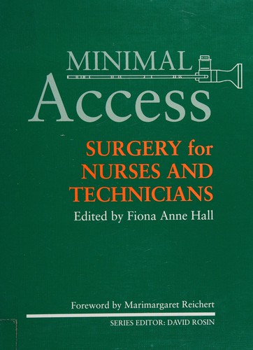 Minimal access surgery for nurses and technicians