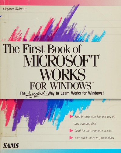 The First Book of Microsoft Works for Windows