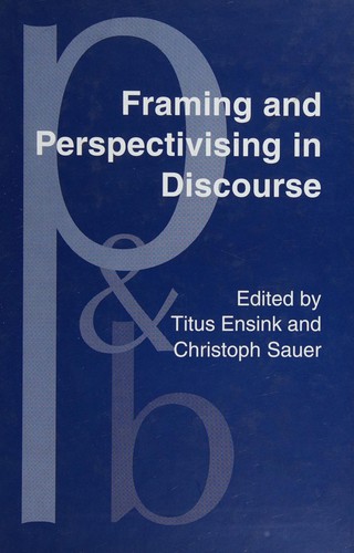 Framing and perspectivising in discourse