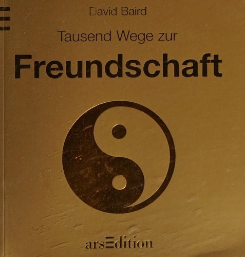 Tausend Wege zur Freundschaft