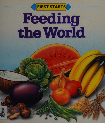 Feeding the World (First Starts)