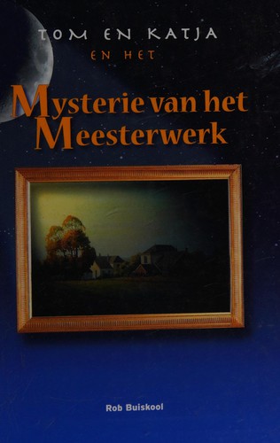 Tom en Katja en het mysterie van het meesterwerk