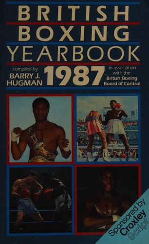British boxing yearbook, 1987, edited by barry j. hugman