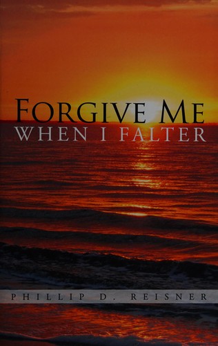Forgive Me When I Falter