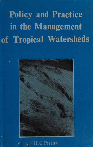 Policy and practice in the management of tropical watersheds
